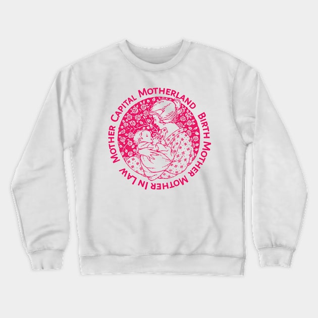 Mother Crewneck Sweatshirt by radeckari25